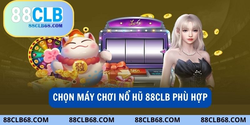 Mẹo chơi nổ hũ - Chọn máy có tỷ lệ quay jackpot cao