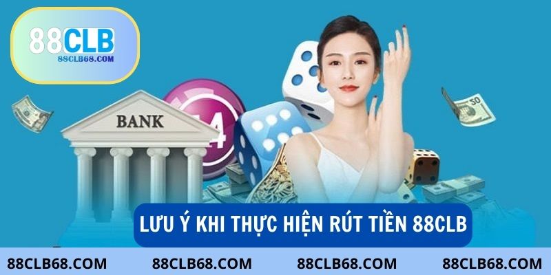 Để giao dịch diễn ra suôn sẻ cần lưu ý khi thực hiện rút tiền