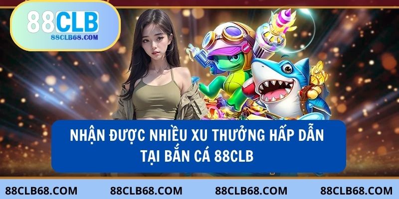 88Clb com cung cấp cho bet thủ nhiều xu thưởng giá trị