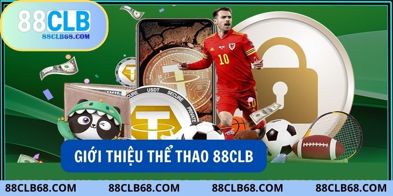 Thể thao 88Clb là nơi mà bet thủ có thể thỏa mãn đam mê